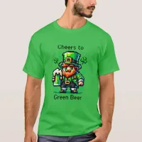Cheers to Green Beer | St Patrick's Day   T-Shirt