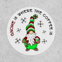 Gnome is Where the Coffee is | Cute Christmas Patch