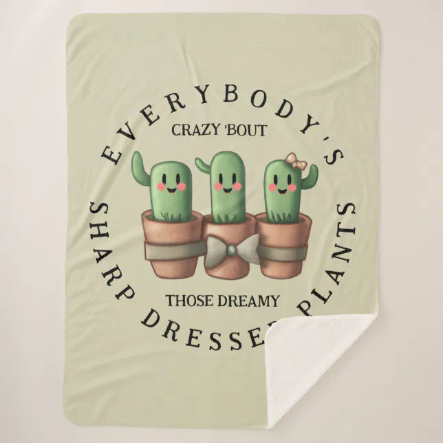 Funny Cacti Everybody's Crazy 'Bout Sharp ... Sherpa Blanket