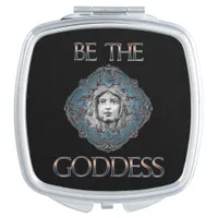 Be The Goddess Compact Mirror