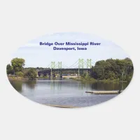 Bridge Over Mississippi River Davenport, Iowa Oval Sticker