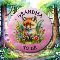 Grandma to be | Fox Woodland Themed Baby Shower Button