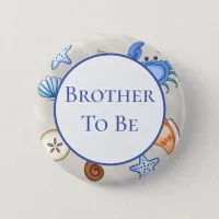 Brother To Be | Baby Shower in Beach Theme Button