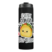 Every Day is Taco Tuesday Thermal Tumbler