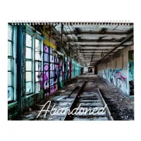 Abandoned, Street Art, Lost Spaces, Graffiti  Calendar