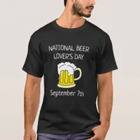 National Beer Lover's Day Funny Drinking Humor T-Shirt