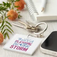 Inspirational There Is A Blessing In The Storm Keychain