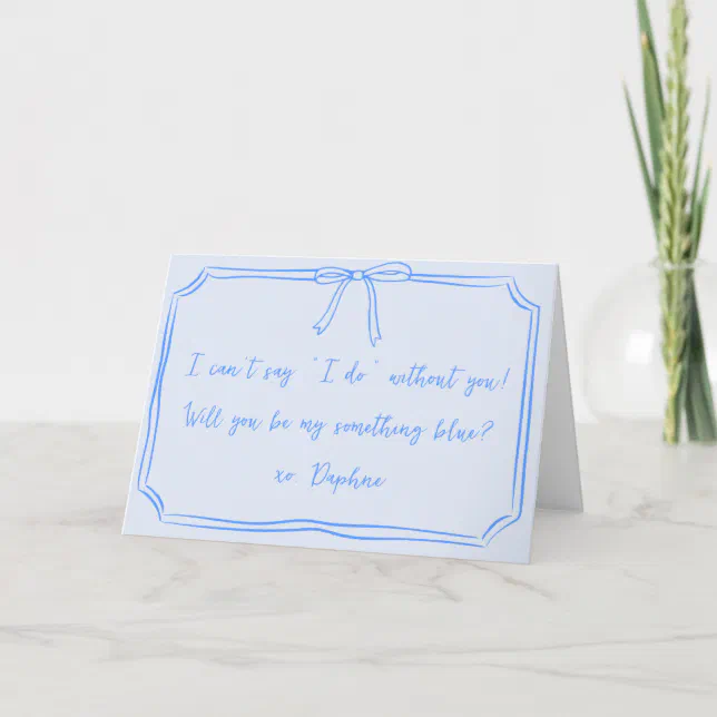 Be my something blue? Bow Bridesmaid Proposal Card