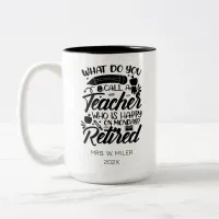 Retired Teacher Head of School Retirement Red Two-Tone Coffee Mug