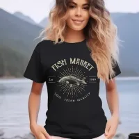 Fish Market 100 Fresh Quality T-Shirt