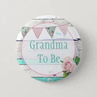 Grandm to be Shabby Vintage Rustic Baby Shower Pin