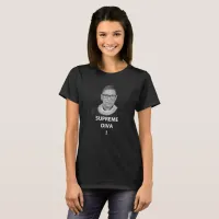 Ruth Bader Ginsburg Supreme Diva B&W Womens T-Shirt