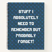 Stuff I Absolutely Need To Remember Notebook