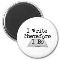 I Write Therefore I Be Bad Grammar Writer Fun Magnet