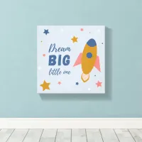 Dream Big Little One Cute Cartoon Space Rocket Canvas Print