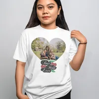 Best Mom Ever Modern Unique Family Photo Heart T-Shirt