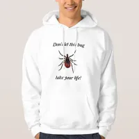 Don't let this bug take your life, lyme awrareness hoodie