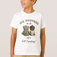 Big Brother to be of a Lil' Cowboy & Teddy Bear T-Shirt