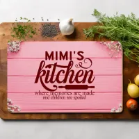 Mimis Kitchen Where in Memories are Made Cutting Board