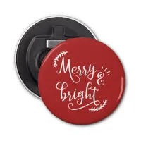 merry and bright Christmas Holiday Bottle Opener