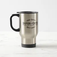 Diapers and Coffee Ironic Funny Retro Restaurant Travel Mug