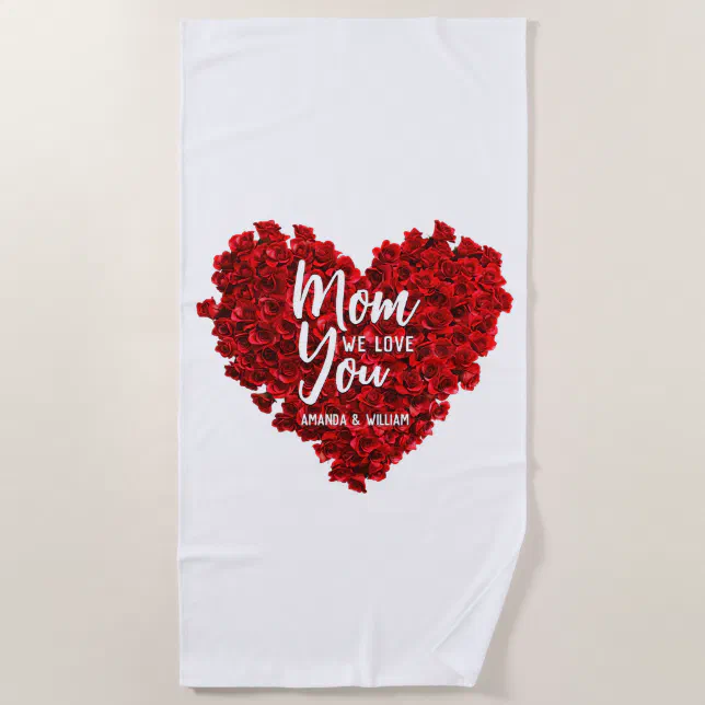 Red Roses Heart Love You Mom Mother's Day Beach Towel