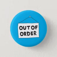 Out of Order piin badge illness get well disabled Button