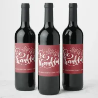 Personalized Be Thankful Burgundy Wine Label