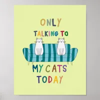 Cat talking, conversations with the cats poster