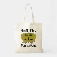 Hell No Pumpkin Parody Halloween Slogan Tote Bag