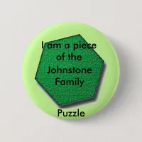 Button - I am a piece of the ___ Family puzzle