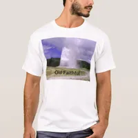 Old Faithful in Yellowstone National Park T-Shirt