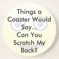Can You Scratch My Back Coaster