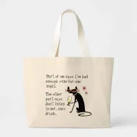 Wine Drinking Cat, Don't Listen to Her She's Drunk Large Tote Bag