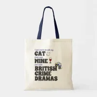 Cats, Wine, and British Crime Dramas Tote Bag
