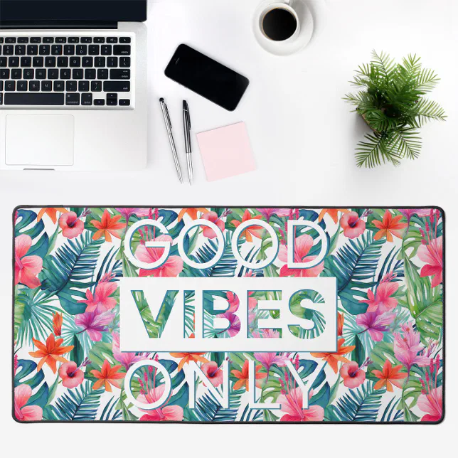 Good Vibes Only Tropical Floral Print White Desk Mat