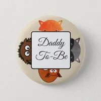 Daddy To Be Button Fox Woodlands Theme