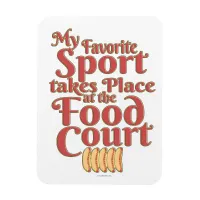 Funny Food Court Sport Slogan Magnet