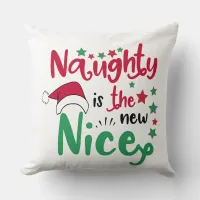 naughty is the new nice throw pillow