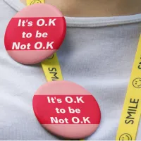 It's O.K to be not O.K mental health awareness Button