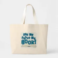 Ask Me About My Book! Fun Style Large Tote Bag