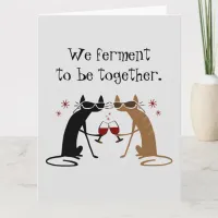 We Ferment to Be Together Wine Pun Card