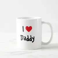 I Love Daddy Coffee Mug