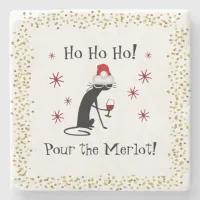 Ho Ho Ho Merlot Funny Cat Christmas Quote Stone Coaster