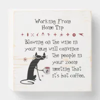 Zoom Meeting Wine Tip Funny Quote with Cat Wooden Box Sign