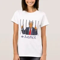 Anti Trump, Donald in Jail behind Bars Justice T-Shirt