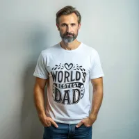 World’s Bestest Dad Heartfelt Typography T-Shirt