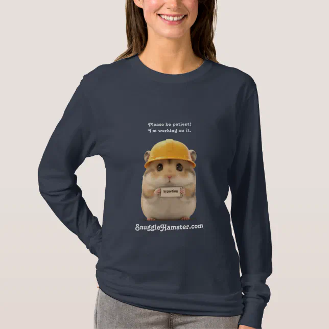 Importing hardhat hamster SnuggleHamster.com T-Shirt