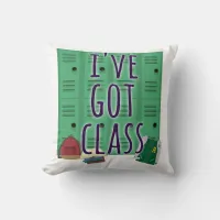 I Have Literal Class Snarky Student Slogan  Throw Pillow