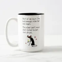 Wine Drinking Cat, Don't Listen to Her She's Drunk Two-Tone Coffee Mug